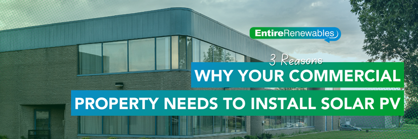 3 Reasons Why Your Commercial Property Needs To Install Solar PV