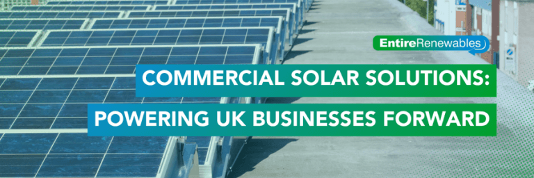 Commercial Solar Solutions: Powering UK Businesses Forward
