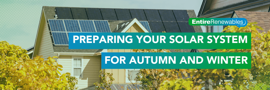 Preparing Your Solar System For Autumn And Winter