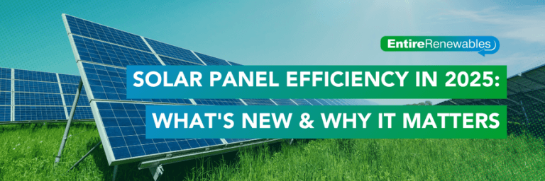 Solar Panel Efficiency In 2025: What’s New And Why It Matters