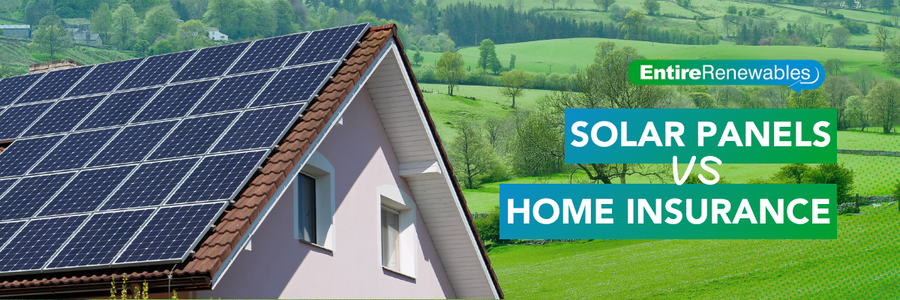 Solar Panels vs Home Insurance: What UK Owners Need To Know